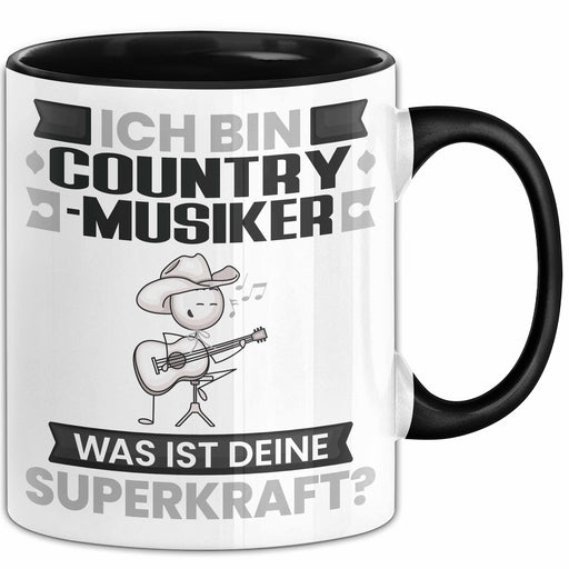 Country-Musiker Tasse Geschenk für Country-Musiker Geburtstag Lustiger Spruch Kaffee-Becher Was Ist Deine Superkraft Schwarz Trendation