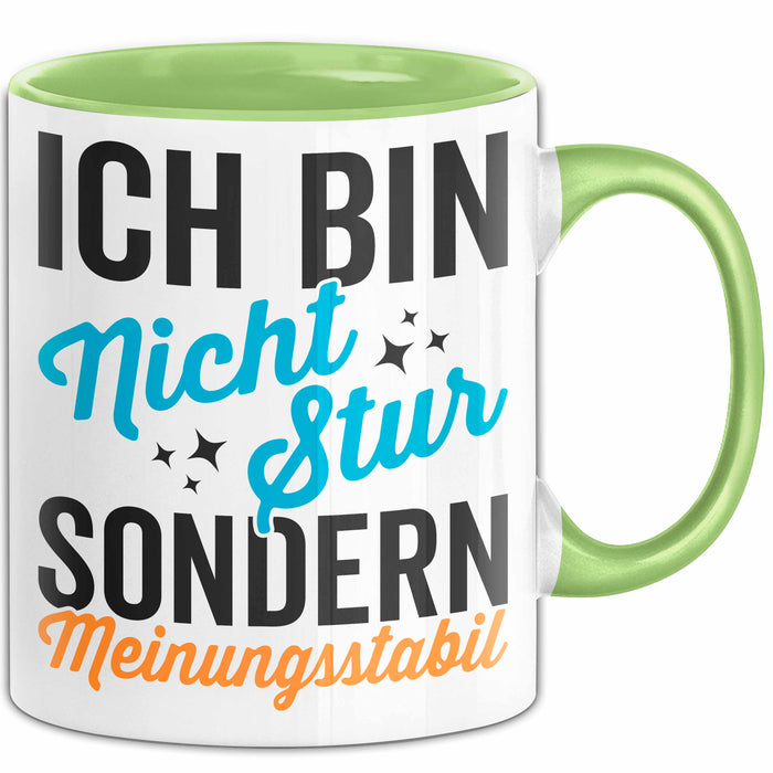 Sarkasmus Sarkastisch Tasse Geschenk Lustige Geschenkidee Nicht Stur Sondern Meinungsstabil Grün Trendation