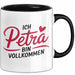 Petra Tasse Geschenk Ich Bin Vollkommen Petra Geschenkidee Geburtstag Schwarz Trendation
