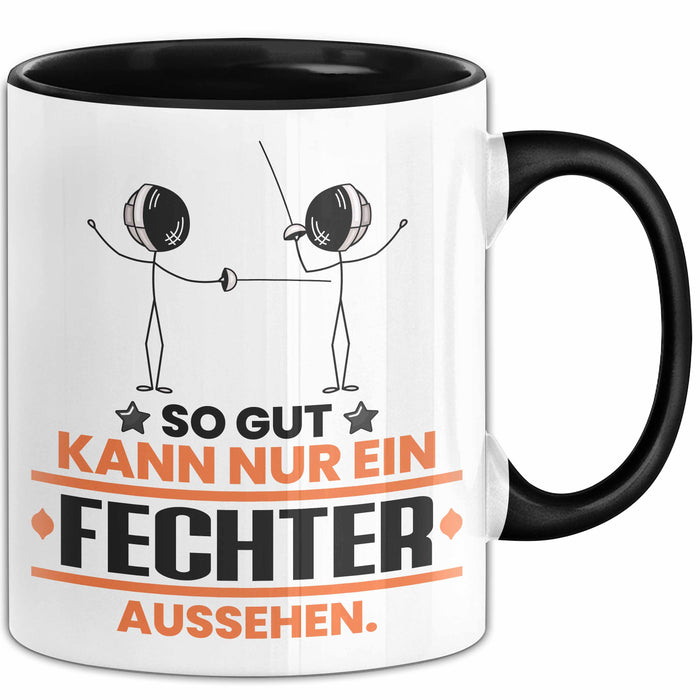 Fechter Geschenk Tasse So Gut Kann Nur Ein Fechter Aussehen Geschenkidee Kaffee-Becher Schwarz Trendation
