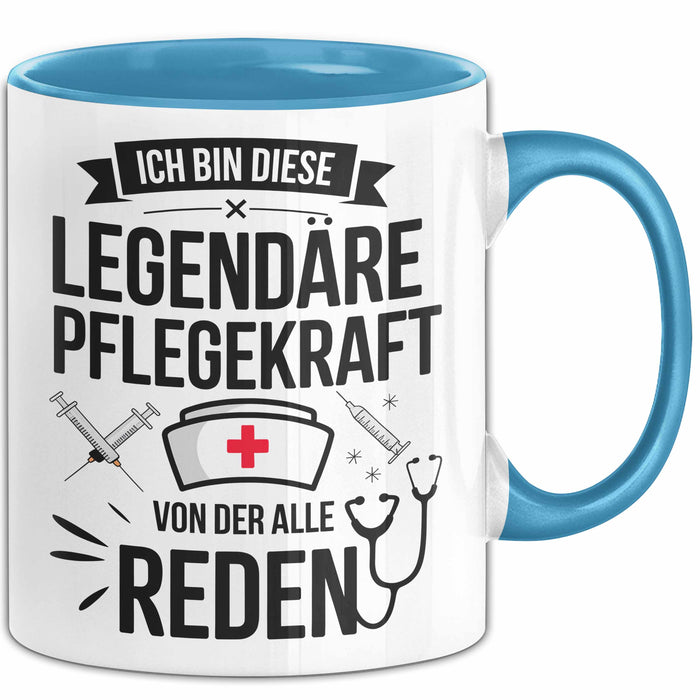 Krankenschwester Pflege Betreuung Tasse Geschenk Lustige Geschenkidee Spruch Ich Bin Diese Legendäre Pflegekraft Von Der Alle Reden Blau Trendation