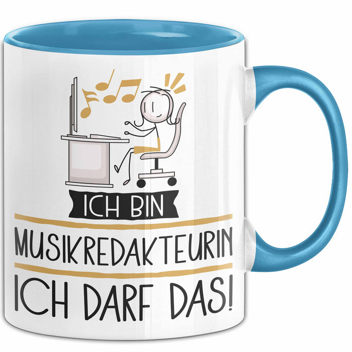Geschenk für Musikredakteurin Tasse Lustige Geschenkidee Geburtstag Ich Bin Musikredakteurin Ich Darf Das Blau Trendation