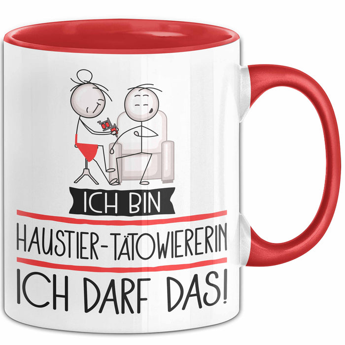 Geschenk für Haustier-Tätowiererin Tasse Lustige Geschenkidee Geburtstag Ich Bin Haustier-Tätowiererin Ich Darf Das Rot Trendation