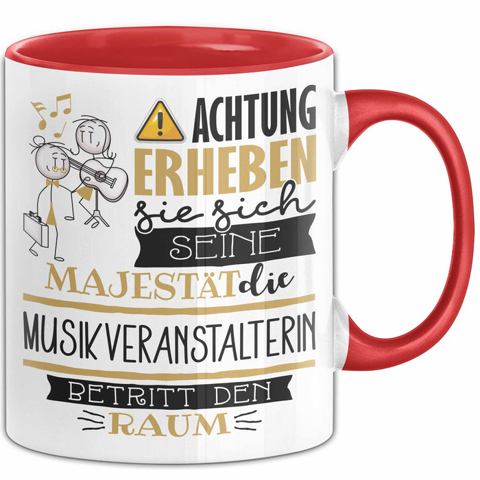 Musikveranstalterin Tasse Geschenk Lustiger Spruch Bitte Erheben Sie Sich Seine Majestät Die Musikveranstalterin Betritt Den Raum Rot Trendation