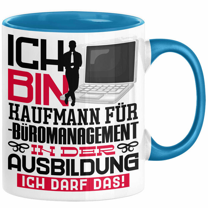 Kaufmann für Büromanagement Ausbildung Tasse Geschenk Ich Bin Kaufmann für Büromanagement In Der Ausbildung Ich Darf Das Geschenkidee Spruch Blau Trendation