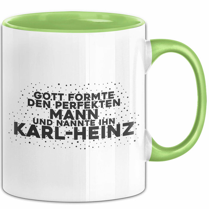 Karl-Heinz Tasse Gott Formte Den Perfekten Mann Und Nannte Ihn Karl-Heinz