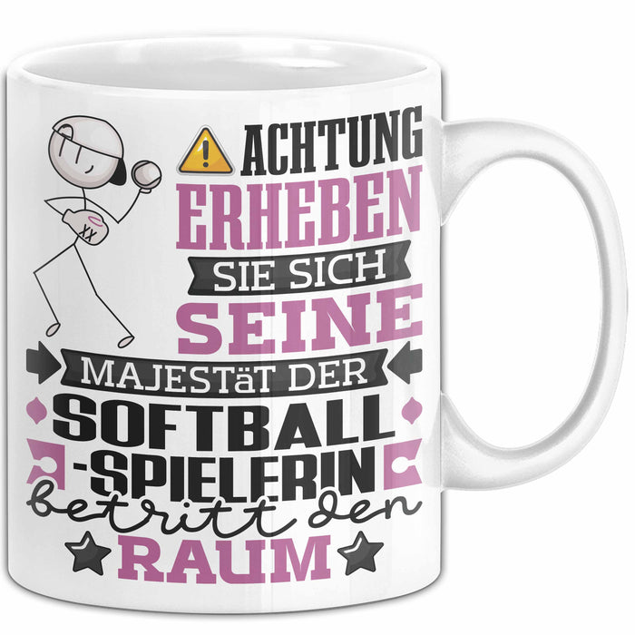 Softballspielerin Geschenk Tasse Lustiger Spruch Erheben Sie Sich Der Softballspielerin Betritt den Raum Weiß Trendation