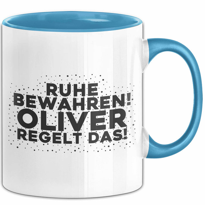Oliver Tasse Ruhe Bewahren! Oliver Regelt Das! Geschenk