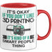 3D Drucker Tasse "Okay 3D Printing Smart People Thing" TechnikGeschenkidee Rot Trendation