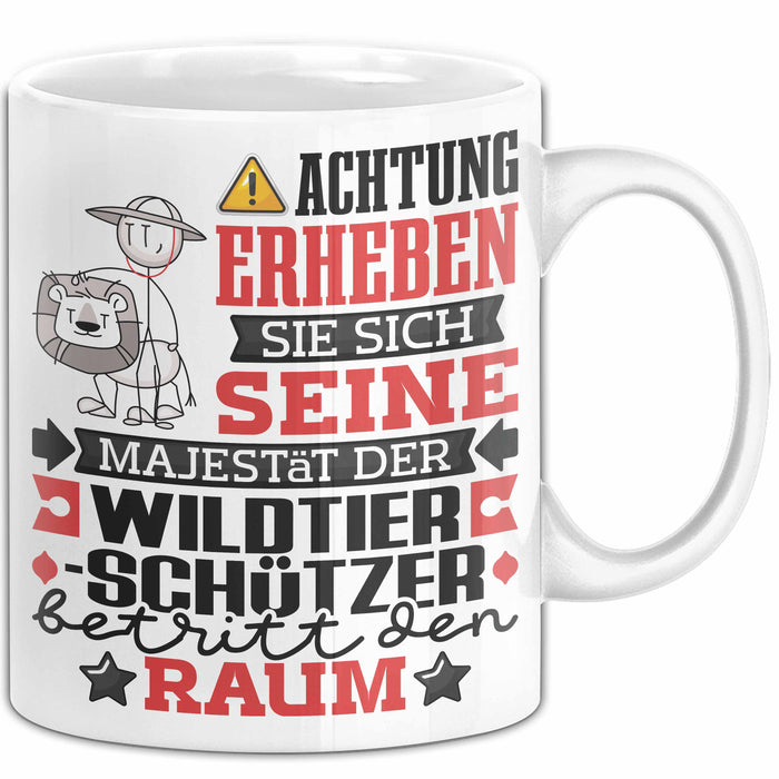 Wildtierschützer Geschenk Tasse Lustiger Spruch Erheben Sie Sich Der Wildtierschützer Betritt den Raum Weiß Trendation