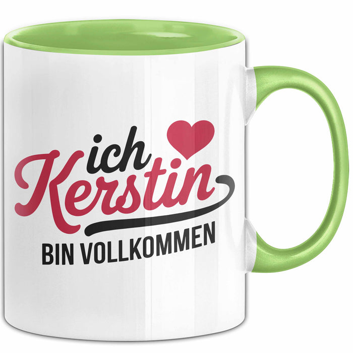 Kerstin Tasse Geschenk Ich Bin Vollkommen Kerstin Geschenkidee Geburtstag Grün Trendation