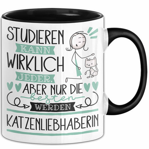 Katzenliebhaberin Tasse Lustiges Geschenk Studieren Kann Wirklich Jeder Nur Die Besten Werden Katzenliebhaberin Trendation