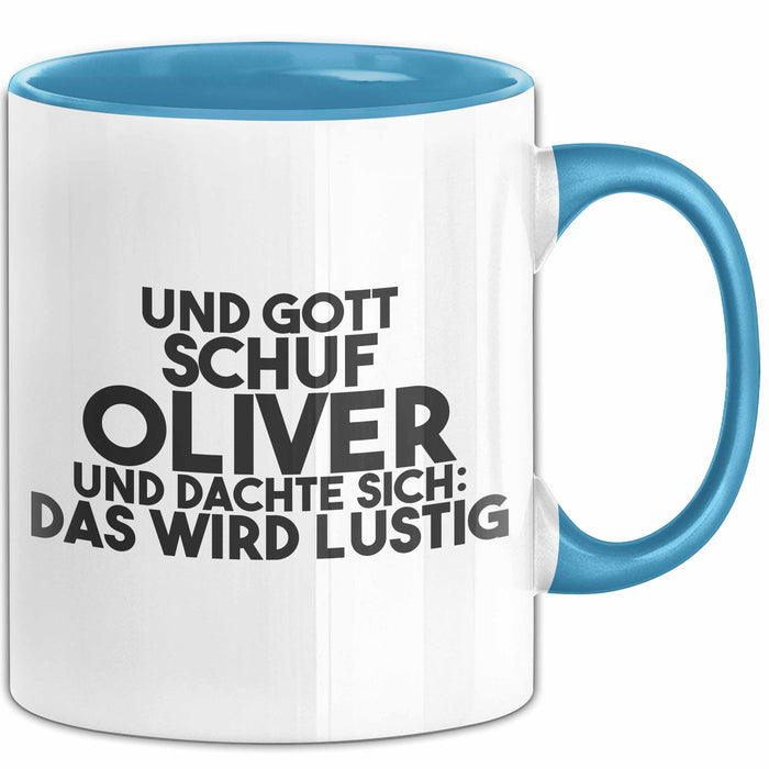Oliver Tasse Und Gott Schuf Oliver Und Dachte Sich: Das Wird Lustig