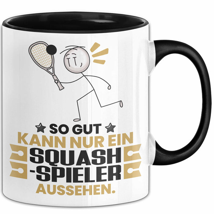 Squash-Spieler Geschenk Tasse So Gut Kann Nur Ein Squash-Spieler Aussehen Geschenkidee Kaffee-Becher Schwarz Trendation