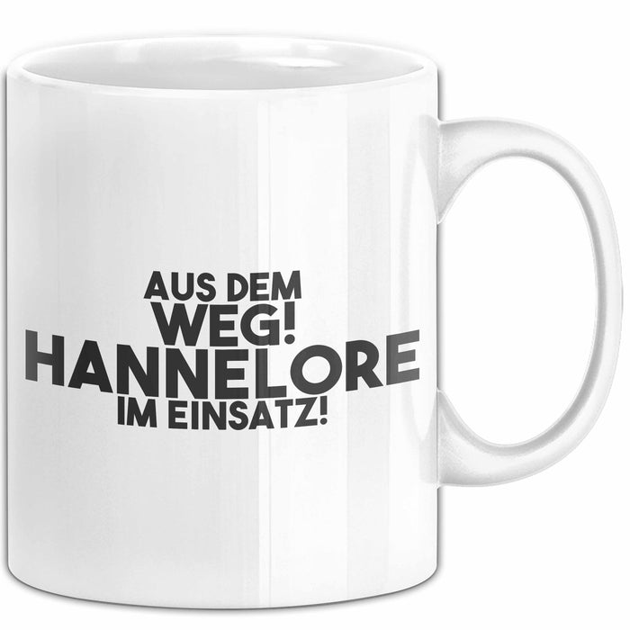 Hannelore Tasse Aus Dem Weg! Hannelore Im Einsatz! Geschenk