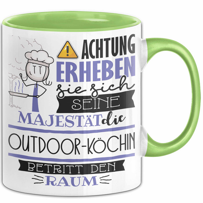 Outdoor-Köchin Tasse Geschenk Lustiger Spruch Bitte Erheben Sie Sich Seine Majestät Die Outdoor-Köchin Betritt Den Raum Grün Trendation