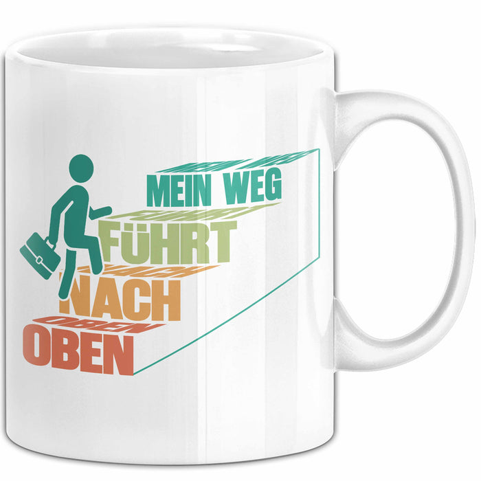 Office Arbeitskollege Tasse Geschenk Lustige Geschenkidee Spruch Mein Weg Führt Nach Oben Weiß Trendation