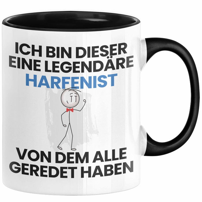 Harfenist Geschenk Tasse Lustige Geschenkidee Geburtstag für Harfenist Ich Bin Dieser Legendäre Harfenist Von Dem Alle Geredet Haben Kaffee-Becher Schwarz Trendation