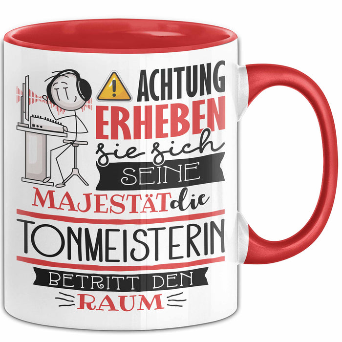 Tonmeisterin Tasse Geschenk Lustiger Spruch Bitte Erheben Sie Sich Seine Majestät Die Tonmeisterin Betritt Den Raum Rot Trendation