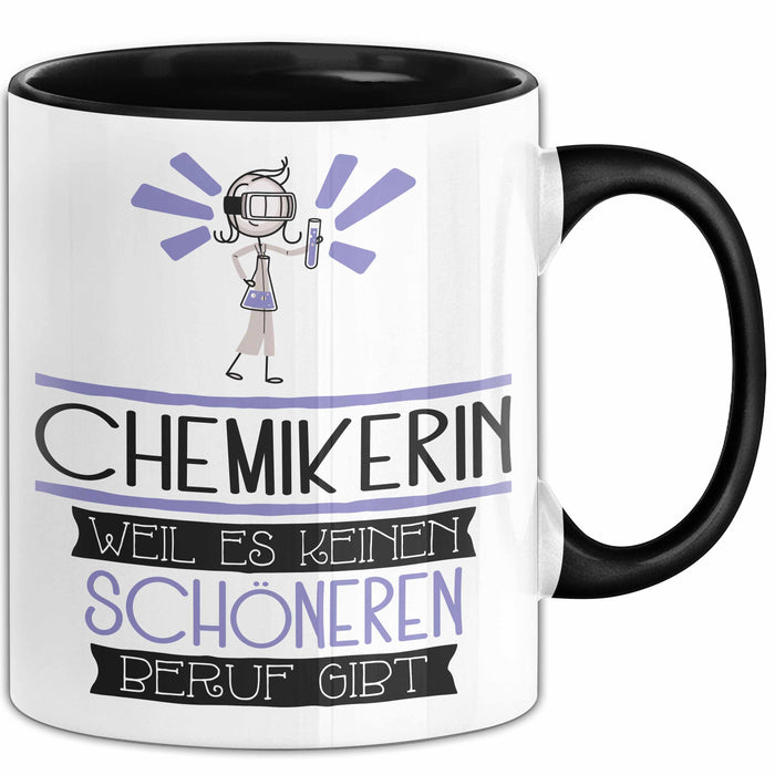 Chemikerin Weil Es Keinen Schöneren Beruf Gibt Tasse Geschenk für Eine Chemikerin Lustig Trendation