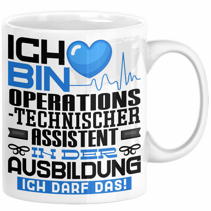 Operationstechnischer Assistent Ausbildung Tasse Geschenk Ich Bin Operationstechnischer Assistent In Der Ausbildung Ich Darf Das Geschenkidee Spruch Weiß Trendation