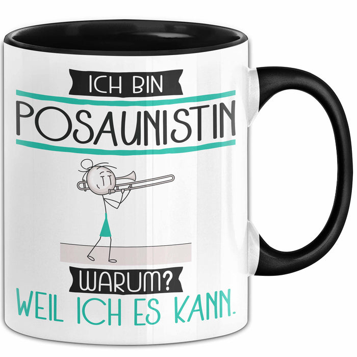 Posaunistin Tasse Geschenk Ich Bin Posaunistin Warum Weil Ich Es Kann Geschenkidee Geburtstag Trendation