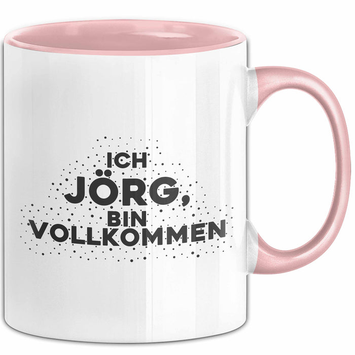 Joerg Tasse Ich Joerg, Bin Vollkommen Geschenk