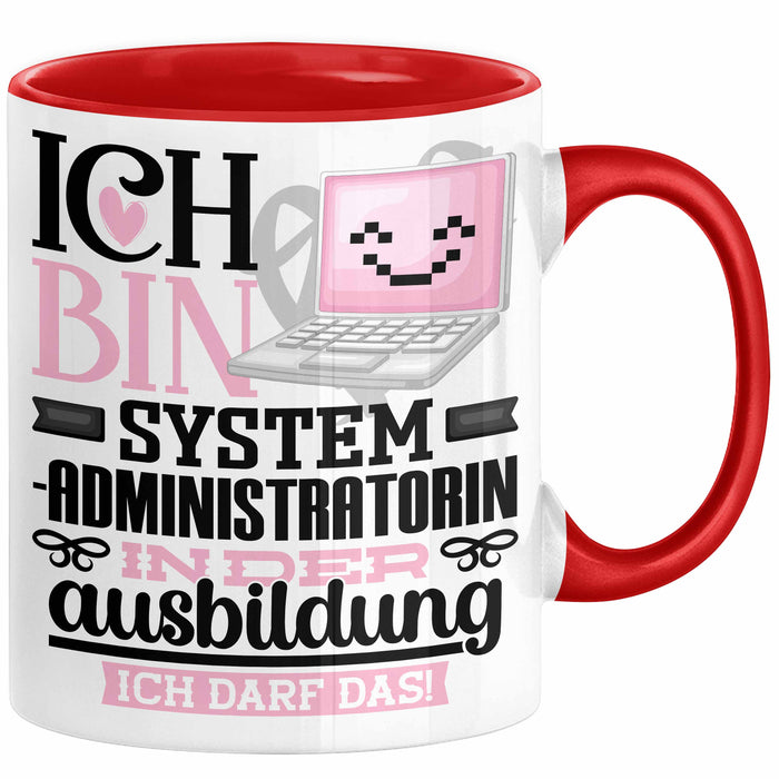 Systemadministratorin Ausbildung Start Geschenk Tasse Ich Bin Systemadministratorin In Der Ausbildung Ich Darf Das Kaffee-Becher Geschenkidee Rot Trendation