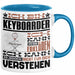 Keyboarder Geschenk Tasse Geschenkidee für Keyboarder Geburtstag Lustig Ich Bin Keyboarder Ich Kann Es Dir Erklären Aber Nicht Für Dich Verstehen Blau Trendation