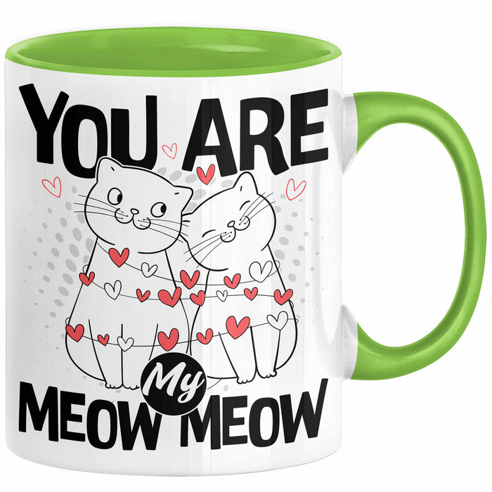 Valentinstag Tasse Geschenk für Ihn Sie Männer Für Paare Freundin Geschenkidee Kaffee-Becher Liebe You Are My Meow Meow Katzen-Besitzer Paar Grün Trendation