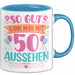 50er Geburtstag Tasse Geschenk Frauen So Gut Kann Man Mit 50 Aussehen Geschenkidee Geburtstag Blau Trendation