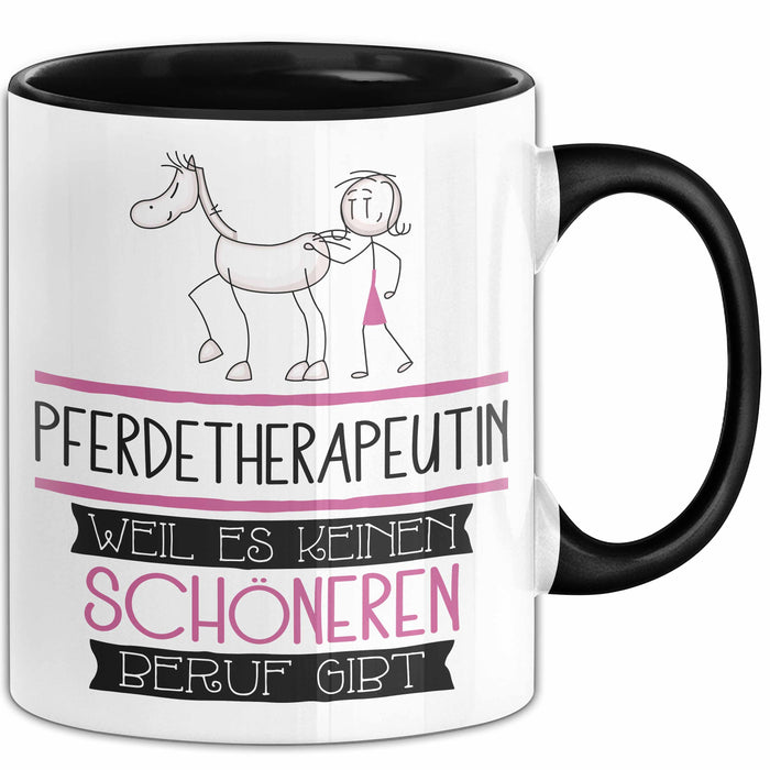 Pferdetherapeutin Weil Es Keinen Schöneren Beruf Gibt Tasse Geschenk für Eine Pferdetherapeutin Lustig Trendation