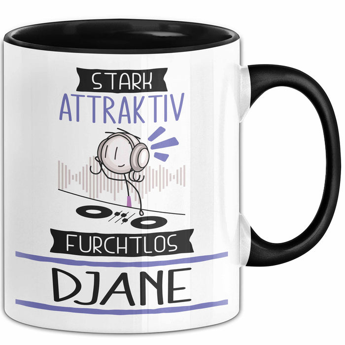 DJane Tasse Geschenk Becher Stark Attraktiv Furchtlos DJane Lustige Geschenkidee Trendation