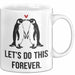 Romantisches Paar Jahrestagsfeier Tasse Geschenk Lustige Geschenkidee Spruch Lass Uns Das Für Immer Machen Pinguine Weiß Trendation