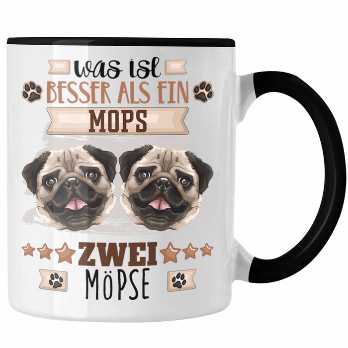 Mops Besitzer Tasse Geschenk Lustiger Spruch Geschenkidee Was Ist Besser Als Ein Mops Schwarz Trendation