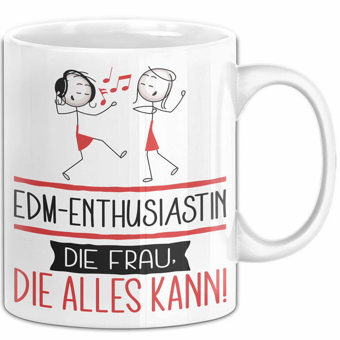 EDM-Enthusiastin Geschenk Tasse Becher Die Frau Die Allen Kann Geschenkidee für eine EDM-Enthusiastin Lustig Weiß Trendation