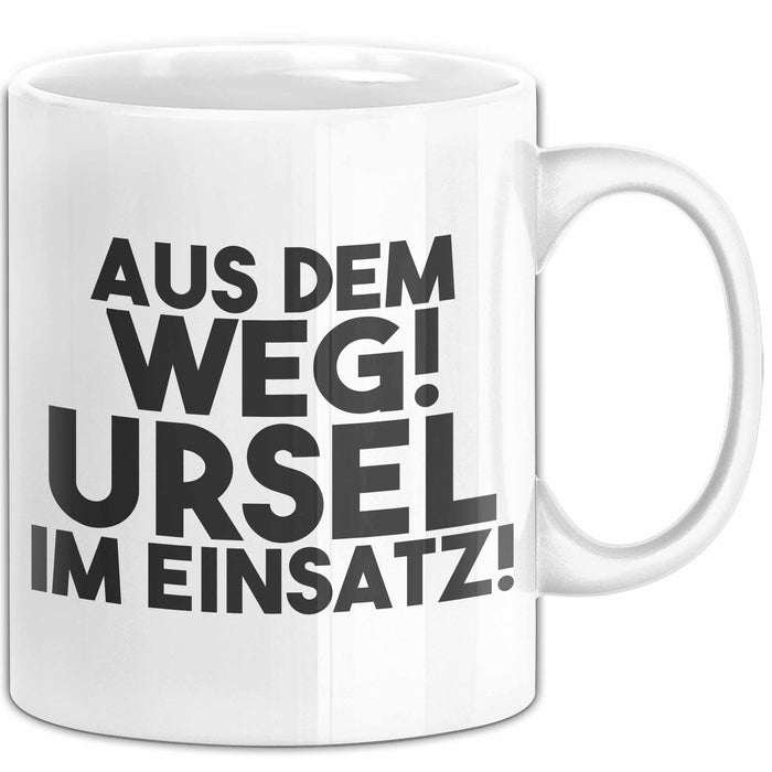 Ursel Tasse Aus Dem Weg! Ursel Im Einsatz! Geschenk