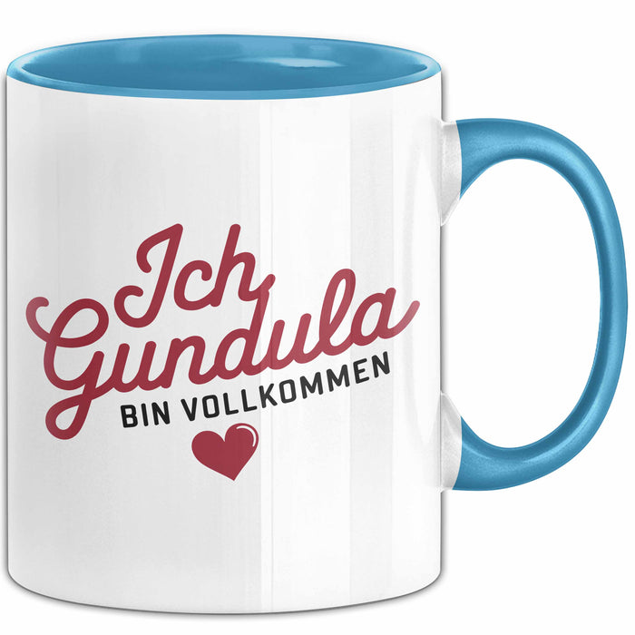 Gundula Tasse Geschenk Ich Bin Vollkommen Gundula Geschenkidee Geburtstag Blau Trendation