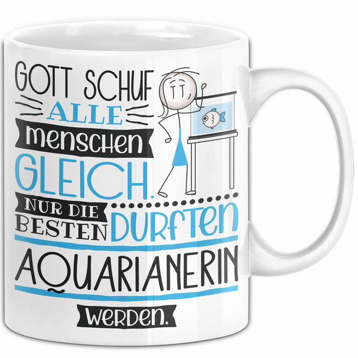 Aquarianerin Geschenk Becher Tasse Gott Schuf Alle Menschen Gleich Nur Die Besten Durfeten Aquarianerin Werden Geschenkidee Lustig Weiß Trendation