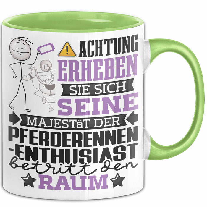 Pferderennen-Enthusiast Geschenk Tasse Lustiger Spruch Erheben Sie Sich Der Pferderennen-Enthusiast Betritt den Raum Grün Trendation