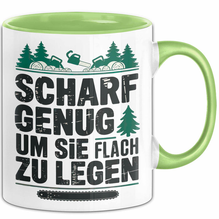Holzarbeiter Tischler Tasse Geschenk Lustige Geschenkidee Scharf Genug Um Sie Alle Flach zu Legen Grün Trendation