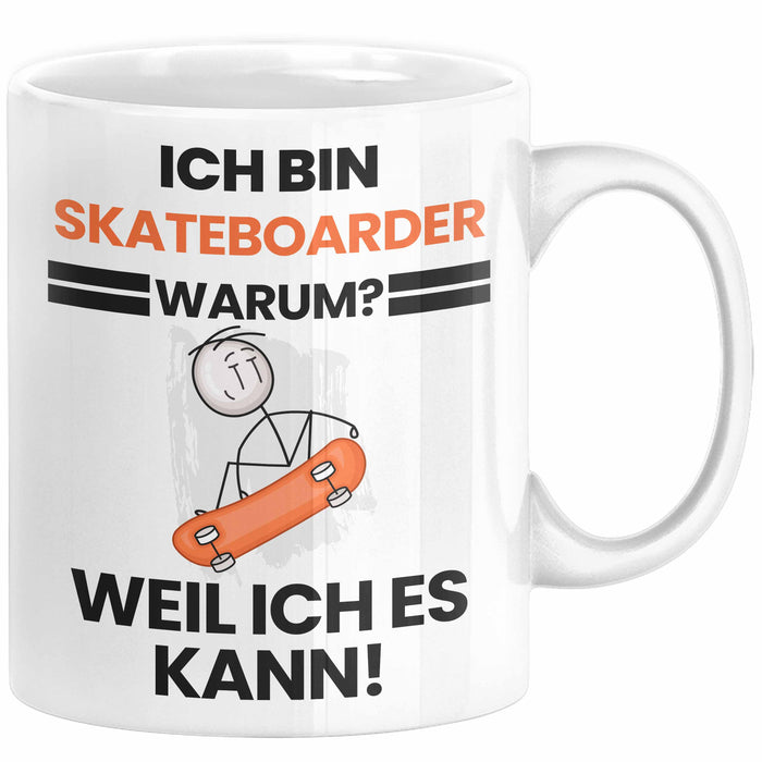 Skateboarder Geschenk Tasse Lustiger Spruch Ich Bin Skateboarder Warum Weil Ich Es Kann Geschenkidee Bester Skateboarder Geburtstag Kaffee-Becher Weiß Trendation