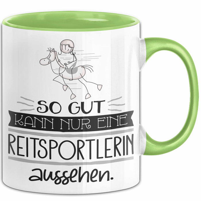 Reitsportlerin Geschenk Tasse So Gut Kann Nur Eine Reitsportlerin Aussehen Geschenkidee Geburtstag Weihnachten Lustig Grün Trendation