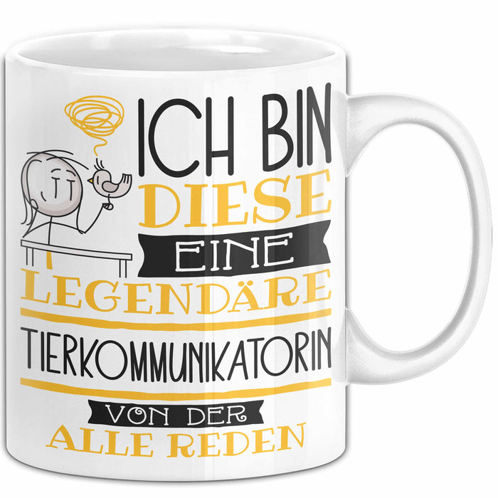 Tierkommunikatorin Tasse Geschenk Ich Bin Diese Eine Legendäre Tierkommunikatorin Von Der Alle Reden Geschenkidee Geburtstag Weihnachten Weiß Trendation