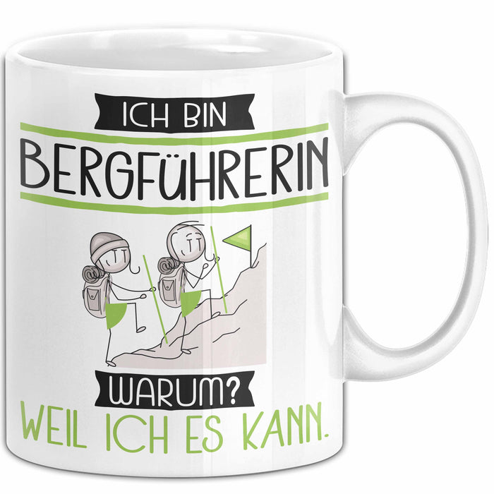 Bergführerin Tasse Geschenk Ich Bin Bergführerin Warum Weil Ich Es Kann Geschenkidee Geburtstag Weiß Trendation