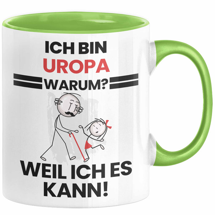 Uropa Geschenk Tasse Lustiger Spruch Ich Bin Uropa Warum Weil Ich Es Kann Geschenkidee Bester Uropa Geburtstag Kaffee-Becher Grün Trendation