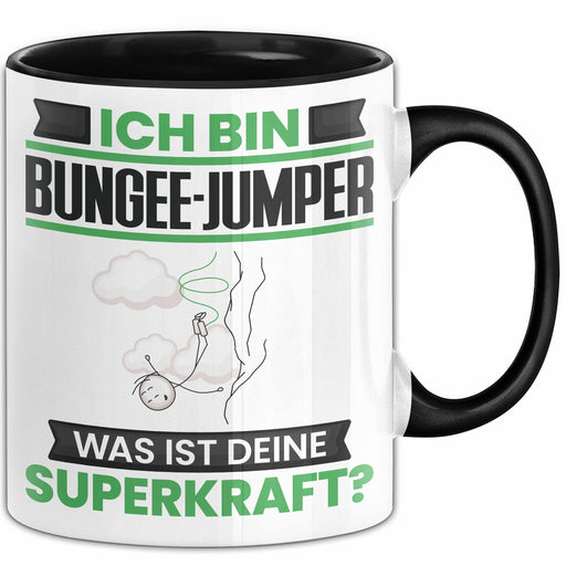 Bungee-Jumper Tasse Geschenk für Bungee-Jumper Geburtstag Lustiger Spruch Kaffee-Becher Was Ist Deine Superkraft Schwarz Trendation