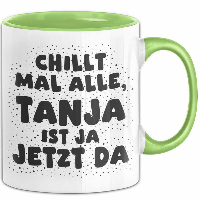 Tanja Tasse Chillt Mal Alle, Tanja Ist Ja Jetzt Da Geschenk