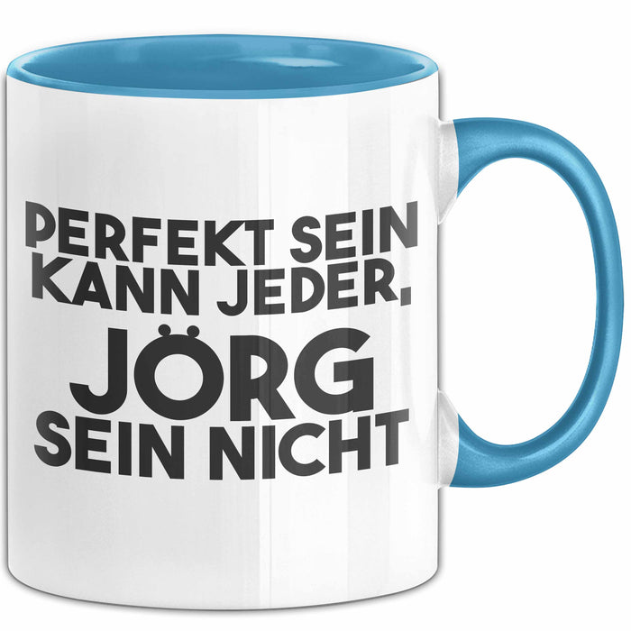 Joerg Tasse Perfekt Sein Kann Jeder, Joerg Sein Nicht Geschenk