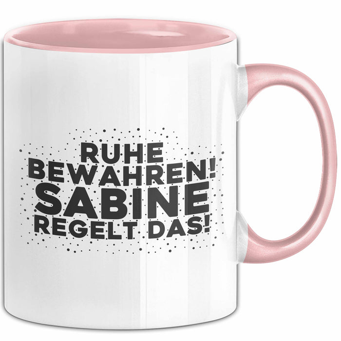 Sabine Tasse Ruhe Bewahren! Sabine Regelt Das! Geschenk